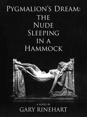 cover image of Pygmalion's Dream-the Nude Sleeping in a Hammock